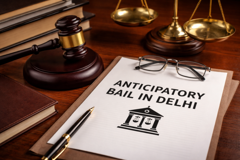 Anticipatory Bail in Delhi: Complete Legal Guide for 2026